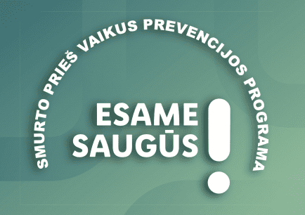 Smurto prieš vaikus prevencijos programa „Esame saugūs“